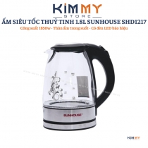 Ấm đun siêu tốc THUỶ TINH 1.7 Lít SUNHOUSE SHD1217